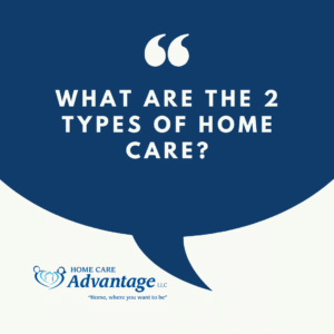 What are the 2 Types of Home Care in Danbury?